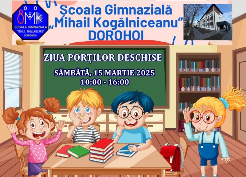 Școala Gimnazială „Mihail Kogălniceanu” Dorohoi vă așteaptă la „Ziua Porților Deschise” 2025